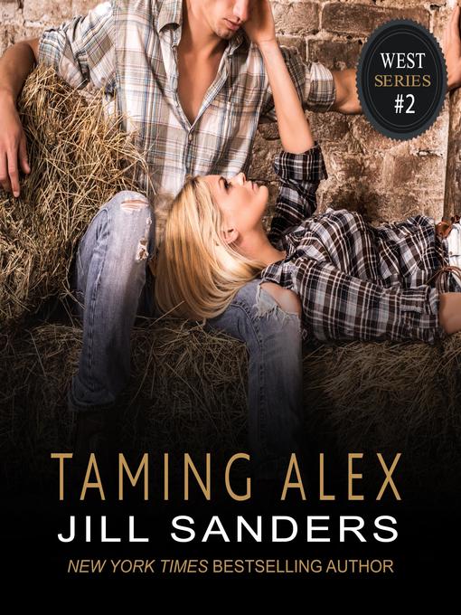 Title details for Taming Alex by Jill Sanders - Wait list